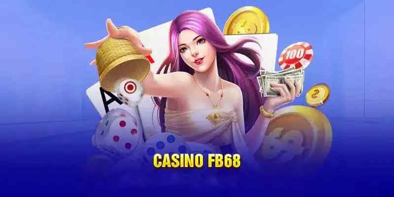 Một số mẹo tham gia cá cược tại casino FB68