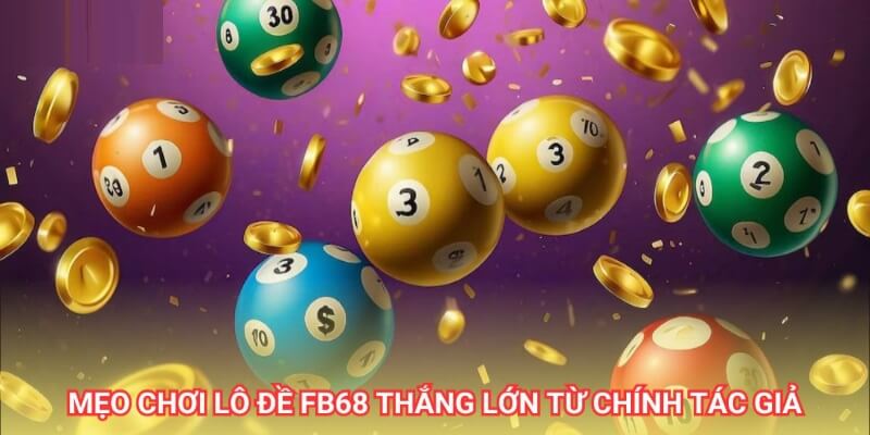 4 phương pháp thắng lớn từ tác giả nhà cái 