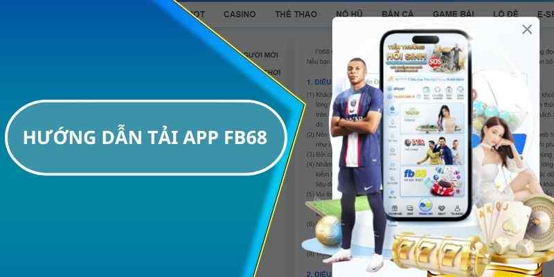 Chi tiết các bước tải app FB68 trên hệ điều hành IOS