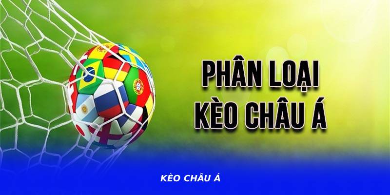 Kèo Châu Á – Phân Tích Trận Đấu Và Biến Động Tỷ Lệ